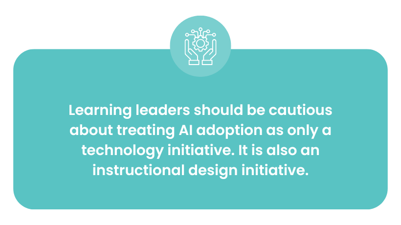 AI can be an instructional design initiative.