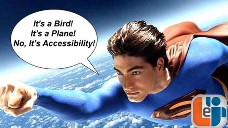 It’s a Bird! It’s a Plane! No, It’s Accessibility!
