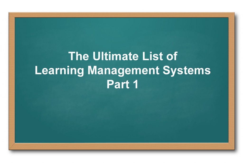 A List Of Learning Management Systems: Part 1