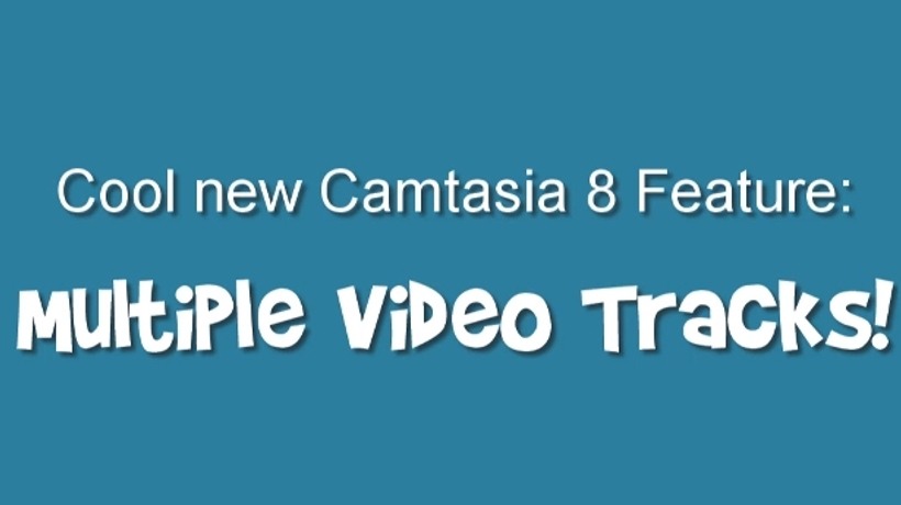 Visual Engagement Takes It Up A Notch With Camtasia 8