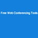 online meeting platforms free online meeting platforms free