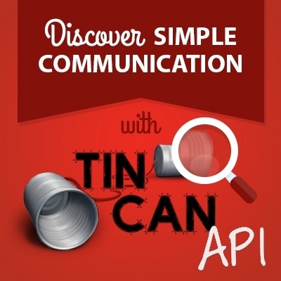 Discover Simple Communication with Tin Can API