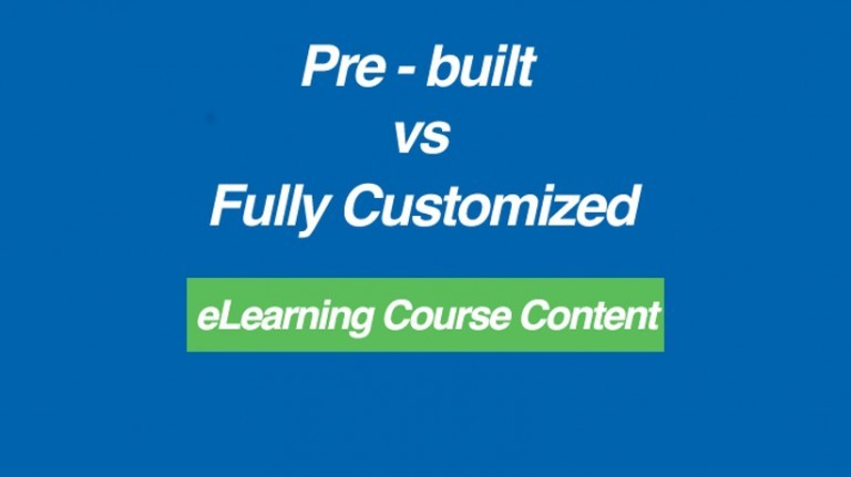 Pre-built vs Fully Customized eLearning Course Content