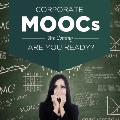 Corporate MOOCs are coming are you ready?