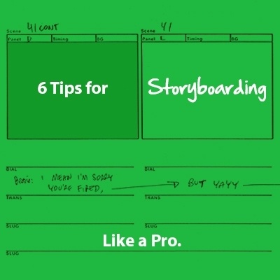 6 Tips For Storyboarding Like A Pro