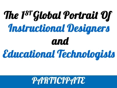 The 1st Global Portrait Of Instructional Designers' And Educational Technologists' Survey