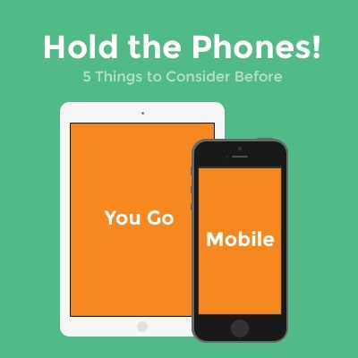 5 Things to Consider Before You Go Mobile
