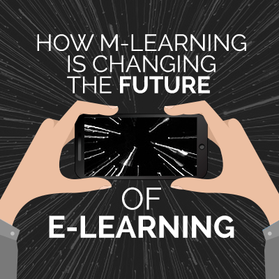 How m-Learning is Changing the Future of e-Learning