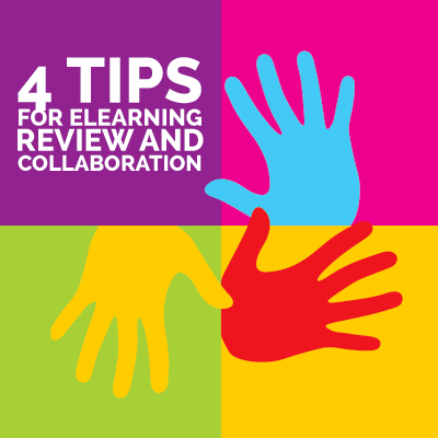 4 Tips For eLearning Review And Collaboration