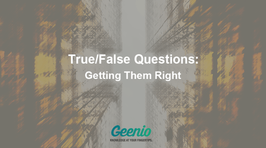 True/False Questions: Getting Them Right
