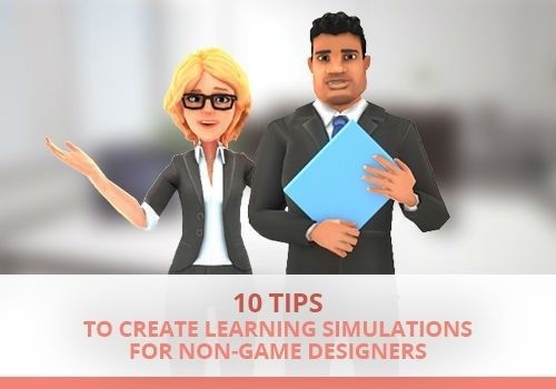 10 Tips To Create Learning Simulations For Non-Game Designers