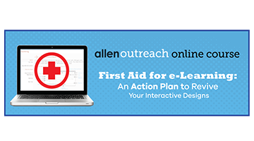 First Aid For e-Learning: An Action Plan To Revive Your Interactive Designs