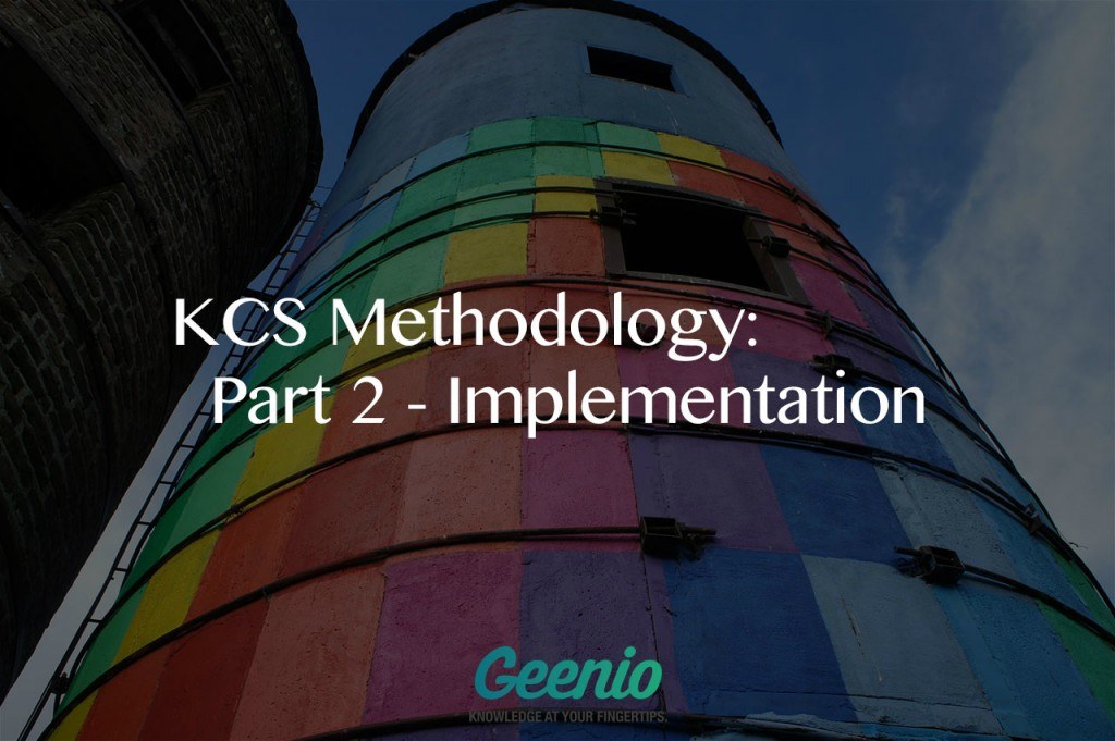 Knowledge Centered Support Methodology Part 2: Implementation