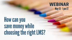 Talented Learning Webinar: How To Save Money And Choose The Right LMS With The "LMS Almanac"