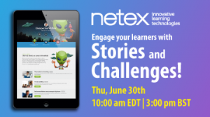 Netex Free Webinar: Engage Your Learners With Stories And Challenges