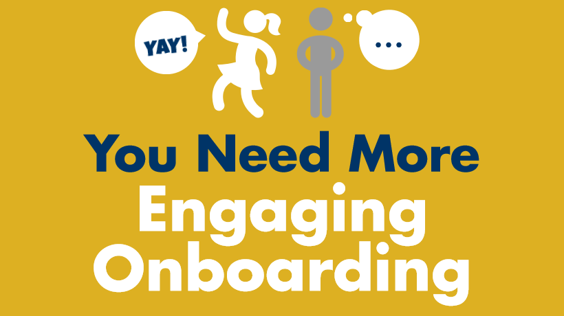 You Need More Engaging Onboarding