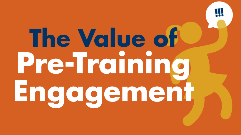The Value Of Pre-Training Engagement