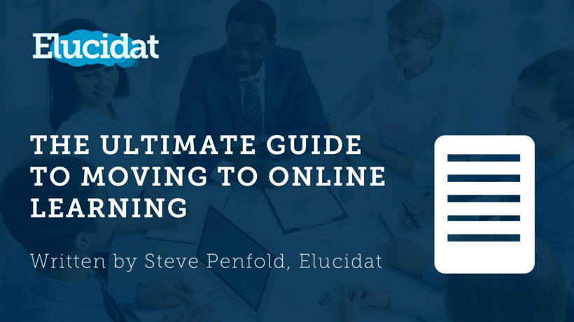 Free eBook: The Ultimate Guide To Moving To Online Learning