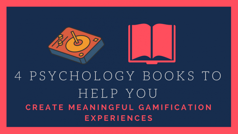 4 Psychology Books To Help You Create Meaningful Gamification Experiences