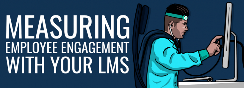 Measuring Employee Engagement With Your Learning Management System