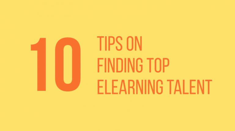 10 Tips On Finding Top eLearning Talent