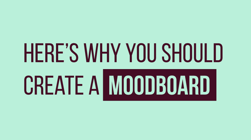 Here’s Why You Should Create A Moodboard For Your Next Digital Learning Project