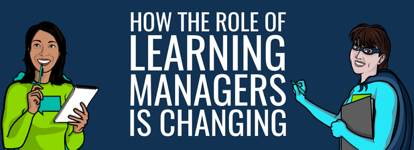 6 Things Today's Learning Managers Should Do