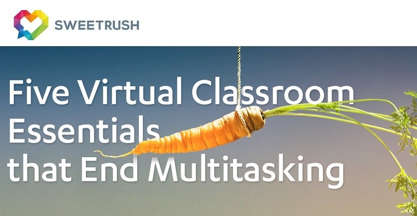 5 Virtual Classroom Essentials Τhat End Multitasking