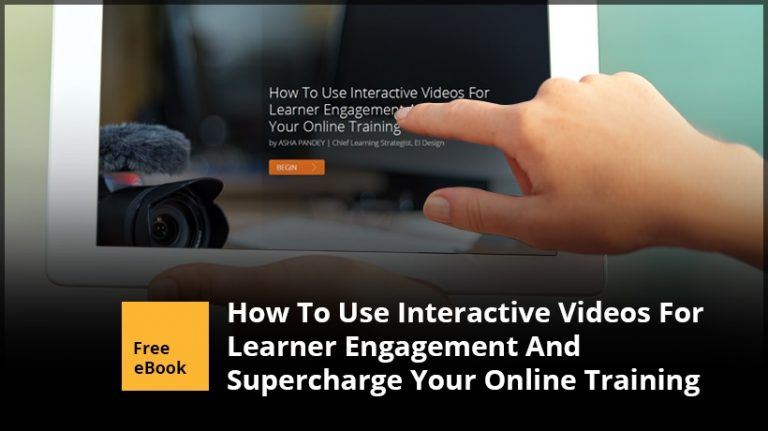 Free eBook: How To Use Interactive Videos For Learner Engagement And Supercharge Your Online Training
