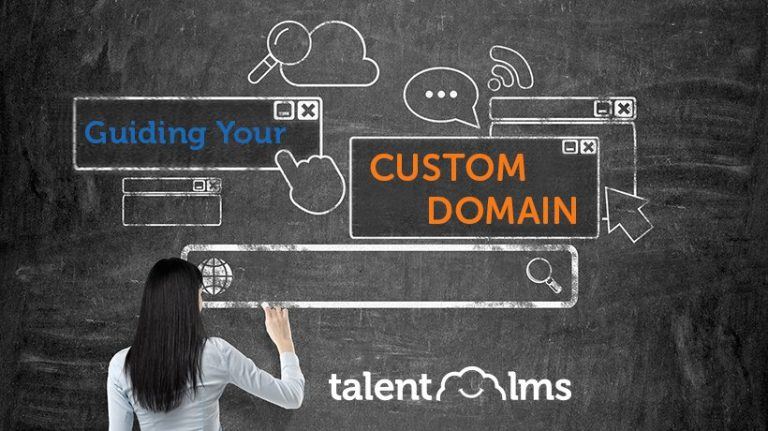 From Zero To Hero: Custom Domains With TalentLMS
