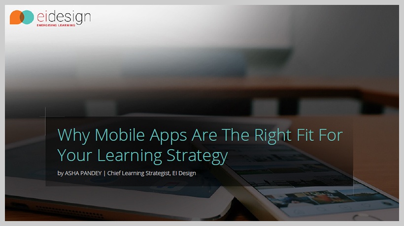 Mobile Apps For Learning: Free eBook - Why Mobile Apps Are The Right Fit For Your Learning Strategy