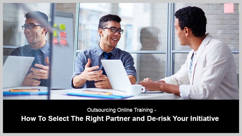 Outsourcing Online Training: How To Select The Right Partner And De ...