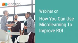 Free Webinar - How You Can Use Microlearning To Improve Your Corporate Training ROI