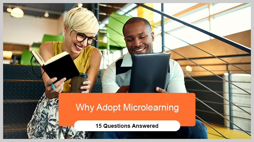 Why Adopt Microlearning - 15 Questions Answered