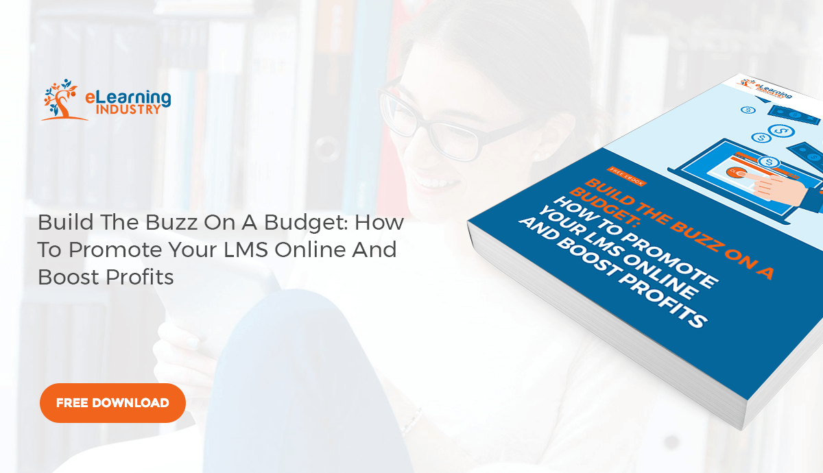 Build The Buzz On A Budget How To Promote Your Lms Online And Boost Profits Elearning Industry Build The Buzz On A Budget How To Promote Your Lms Online And Boost Profits Elearning Industry