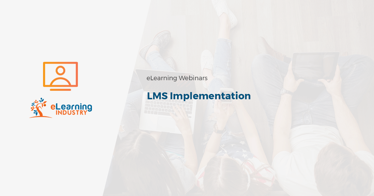 The Best Webinars Library For Lms Implementation Elearning Industry The Best Webinars Library For Lms Implementation Elearning Industry
