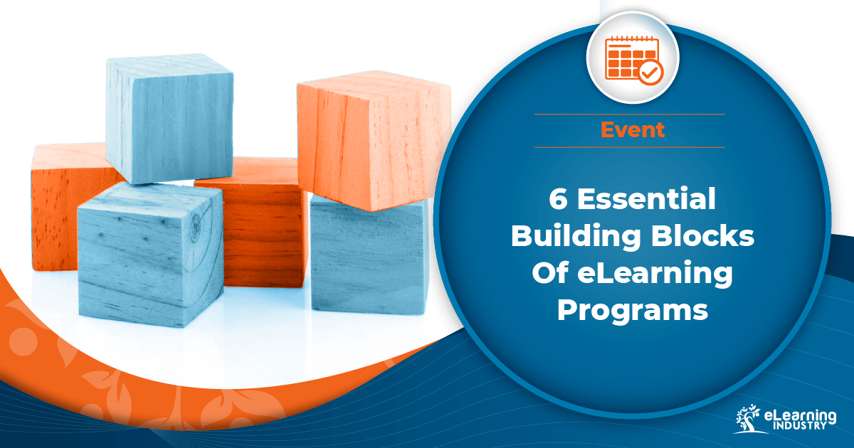 6 Essential Building Blocks Of eLearning Programs - eLearning Industry