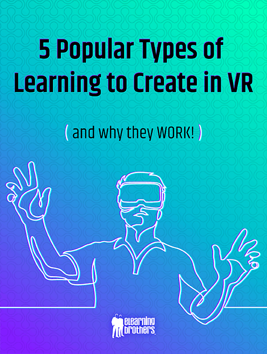 eBook Release: 5 Popular Types Of Learning To Build In VR - And Why They Work!