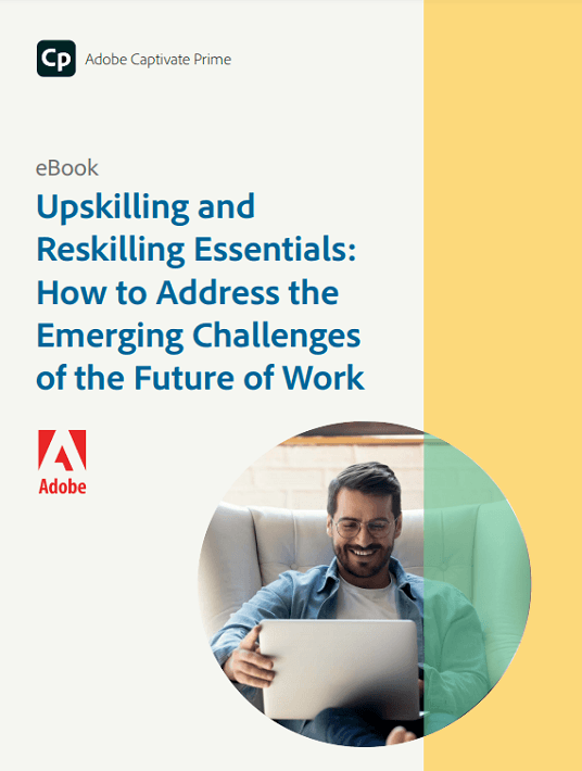 eBook Release: Upskilling And Reskilling Essentials: How To Address The Emerging Challenges Of The Future Of Work