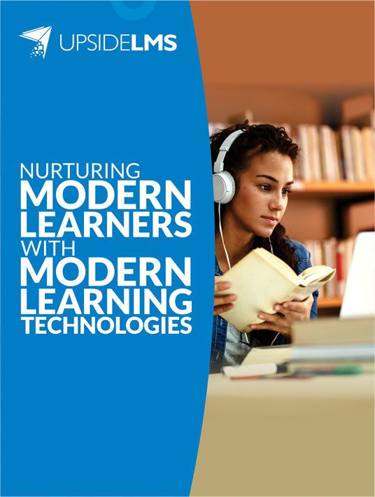 Nurturing Modern Learners With Modern Learning Technologies ...