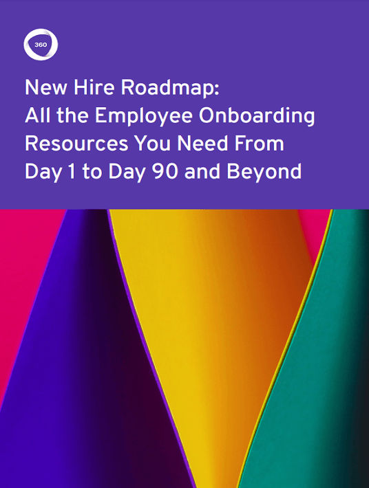 New Hire Roadmap: All The Employee Onboarding Resources You Need From Day 1 To Day 90 And Beyond