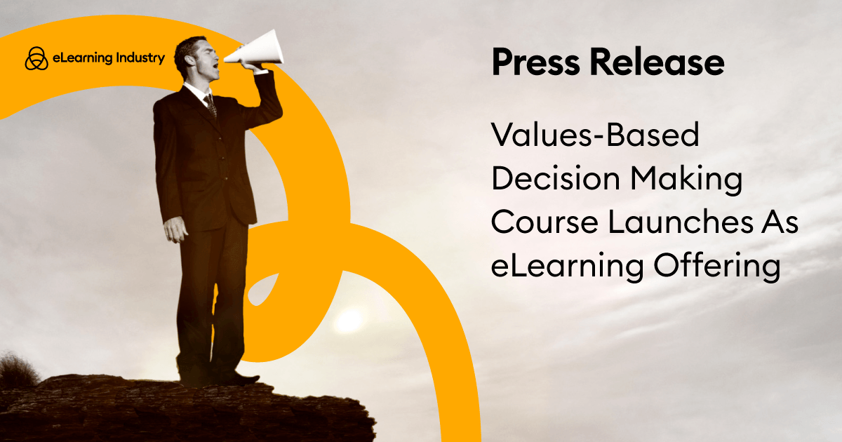 Values Decisions Values-Based Decision Making Course Launches - eLearning Industry