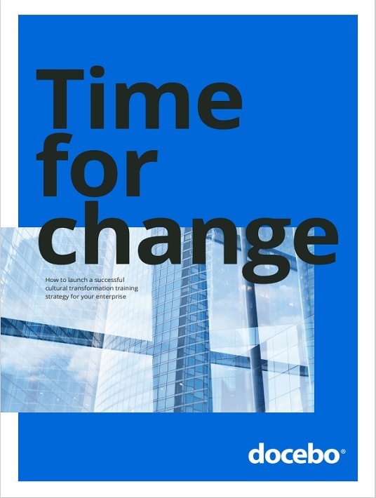 eBook Release: Time For Change: How To Launch A Successful Cultural Transformation Training Strategy For Your Enterprise
