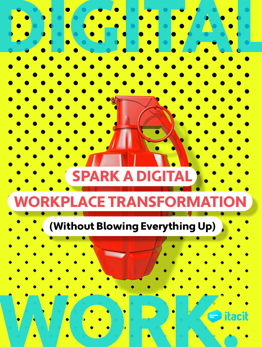 eBook Release: Spark A Digital Workplace Transformation (Without Blowing Everything Up)