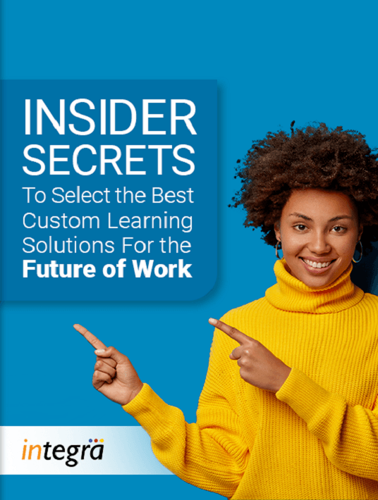 eBook Release: Insider Secrets To Select The Best Custom Learning Solutions For The Future of Work