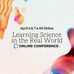 Learning Science In The Real World — Online Conference