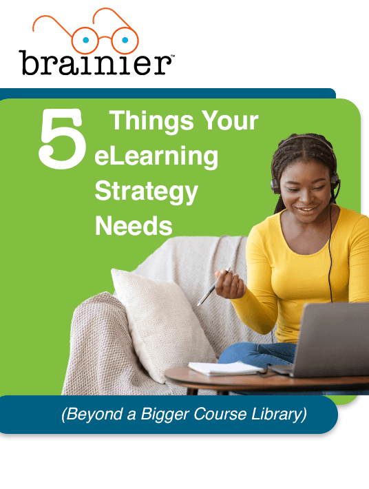 eBook Release: 5 Things Your eLearning Strategy Needs (Beyond A Bigger Course Library)