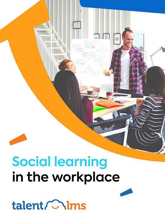Social Learning In The Workplace: How Collaborative Activities Grow Strong Teams
