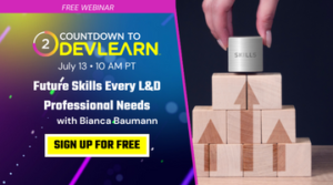 Countdown To DevLearn Webinar: Future Skills Every L&D Professional Needs