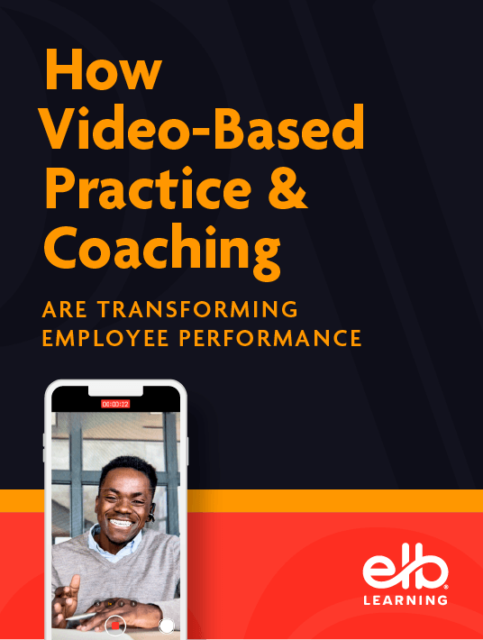 eBook Release: How Video-Based Practice And Coaching Are Transforming Employee Performance